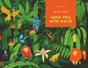 Walk this Wild World Lift the Flap Book