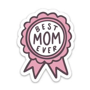 You are the Best Mom Ever! Card with Sticker