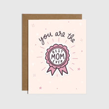 Load image into Gallery viewer, You are the Best Mom Ever! Card with Sticker